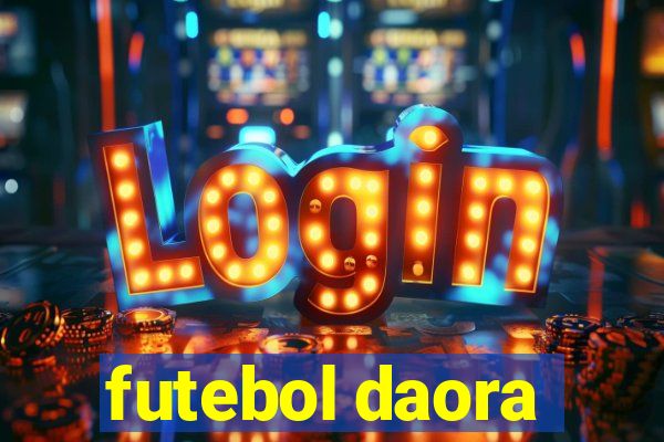 futebol daora